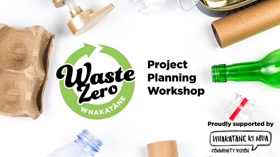 Waste-Zero-Whakatane Project Planning Workshop #2